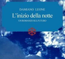 L'inizio della notte. Un romanzo sul futuro