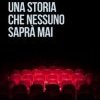 Una storia che nessuno saprà mai