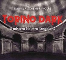 Torino Dark. Il mistero è dietro l'angolo