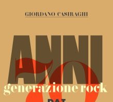 Anni 70 Generazione rock. Dai raduni pop alle radio libere