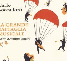 La grande battaglia musicale e altre avventure sonore