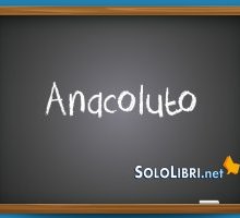 Anacoluto: significato ed esempi