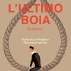 L'ultimo boia. Storia di un Pubblico Giustiziere pentito