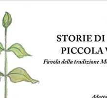 Storie di una piccola vita. Favola della tradizione Montessori