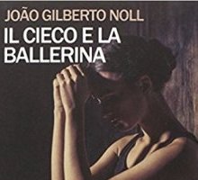 Il cieco e la ballerina 