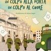 Un colpo alla porta, un colpo al cuore