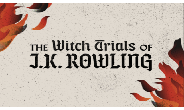 The Witch Trials of J.K. Rowling: il nuovo podcast dell'autrice di Harry Potter