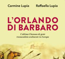 L'Orlando di Barbaro. L'Ultima Chanson de Geste tramandata oralmente in Europa