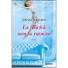 Copertina del libro La felicità non fa rumore 