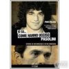 Copertina del libro Io so... come hanno ucciso Pasolini. Storia di un'amicizia e di un omicidio 