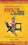 Bufali in marcia al mattatoio