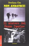 Non andateci! Il mistero del Passo Dyatlov