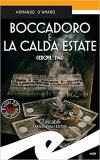 Boccadoro e la calda estate. Genova, 1940