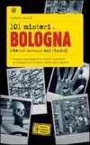 101 misteri su Bologna (che non saranno mai risolti)