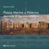 Copertina del libro Piazza Marina a Palermo, memorie di cronaca cittadina 