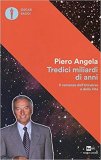 Tredici miliardi di anni. Il romanzo dell'universo e della vita