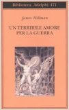 Un terribile amore per la guerra