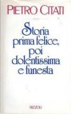 Storia prima felice, poi dolentissima e funesta