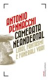 Camerata Neandertal. Libri, fantasmi e funerali vari