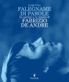 Falegname di parole. Le canzoni e la musica di Fabrizio De André