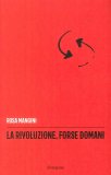 La rivoluzione, forse domani