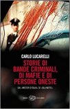 Storie di bande criminali, di mafie e di persone oneste