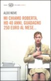 Mi chiamo Roberta, ho 40 anni, guadagno 250 euro al mese...