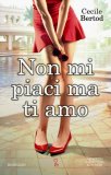 Non mi piaci ma ti amo