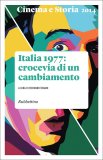 Italia 1977: crocevia di un cambiamento