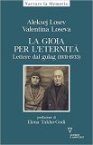 La gioia per l'eternità. Lettere dal gulag