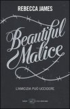 Beautiful malice