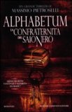 Alphabetum. La confraternita del saio nero