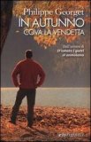 In autunno cova la vendetta