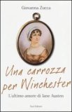 Una carrozza per Winchester. L'ultimo amore di Jane Austen