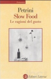 Slow Food. Le ragioni del gusto