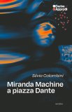 Miranda Machine a piazza Dante