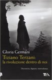 Tiziano Terzani: La rivoluzione dentro di noi