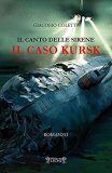 Il caso Kursk. Il canto delle sirene