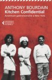 Kitchen Confidential. Avventure gastronomiche a New York