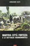 Mantova città fortezza e le battaglie risorgimentali