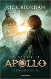 La profezia oscura. Le sfide di Apollo