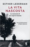 La vita nascosta. Le memorie di una sopravvissuta