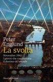 La svolta. Novembre 1942. I giorni che cambiarono il destino del mondo