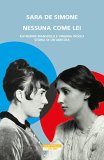 Nessuna come lei. Katherine Mansfield e Virginia Woolf: storia di un'amicizia