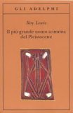 Il più grande uomo scimmia del Pleistocene