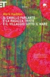 Il cavallo parlante e la ragazza triste e il villaggio sotto il mare