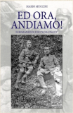 Ed ora, andiamo! Il romanzo di uno “scalcinato”