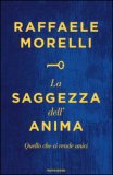 La saggezza dell'anima. Quello che ci rende unici