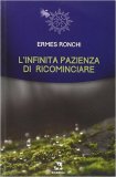 L'infinita pazienza di ricominciare