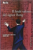 Il fatale talento del signor Rong